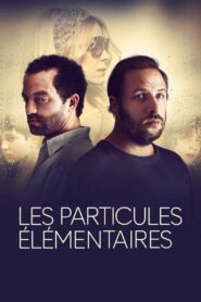 Les Particules élémentaires 2022 one on netflix