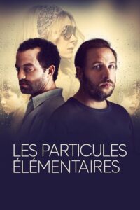 Les Particules élémentaires 2022 one on netflix