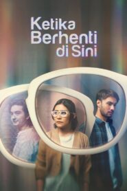 Ketika Berhenti di Sini 2023 one on netflix