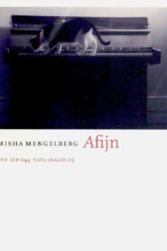 AFIJN (Misha Mengelberg) 2006 one on netflix