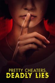 Pretty Cheaters, Deadly Lies 2020 one on netflix