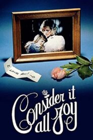 Consider It All Joy 1986 one on netflix