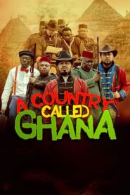 A Country Called Ghana 2024 one on netflix