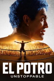 El Potro: Unstoppable 2018 one on netflix