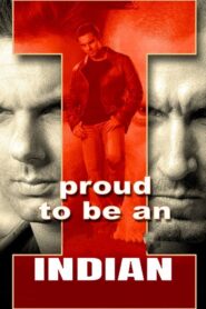 I Proud to Be an Indian 2004 one on netflix
