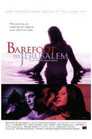 Barefoot to Jerusalem 2008 one on netflix
