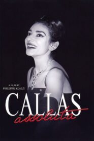Callas Assoluta 2007 one on netflix