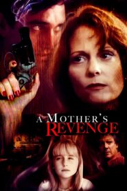 A Mother’s Revenge 1993 one on netflix