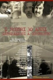 I nostri trent’anni – Generazioni a confronto 2004 one on netflix