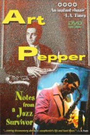 Art Pepper: Notes from a Jazz Survivor 1982 one on netflix