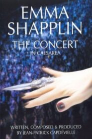 Emma Shapplin – The Concert in Caesarea 2003 one on netflix