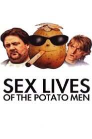 Sex Lives of the Potato Men 2004 one on netflix