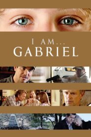 I Am Gabriel 2012 one on netflix