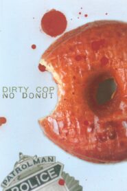 Dirty Cop No Donut 1999 one on netflix