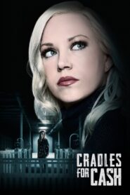 Cradles for Cash 2019 one on netflix