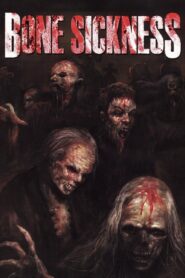 Bone Sickness 2004 one on netflix