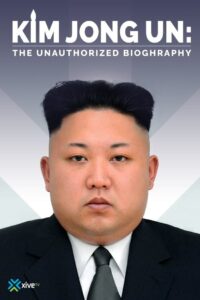 Kim Jong-un: The Unauthorized Biography 2015 one on netflix