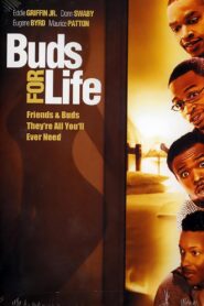 Buds For Life 2004 one on netflix