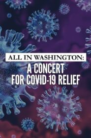 All in Washington: A Concert for COVID-19 Relief 2020 one on netflix