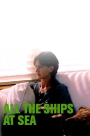 All the Ships at Sea 2004 one on netflix