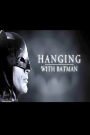 Hanging with Batman 2014 one on netflix