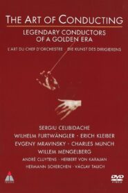 The Art of Conducting – Legendary Conductors of a Golden Era 1997 one on netflix