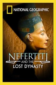 Nefertiti and the Lost Dynasty 2007 one on netflix