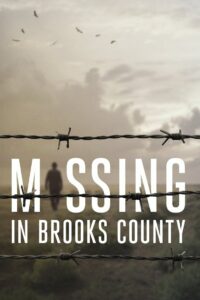 Missing in Brooks County 2021 one on netflix