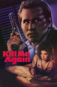 Kill Me Again 1989 one on netflix