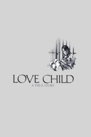Love Child 1982 one on netflix