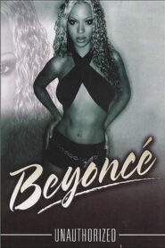 Beyoncé: Unauthorized 2003 one on netflix