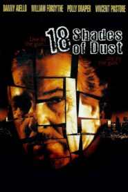 18 Shades of Dust 1999 one on netflix