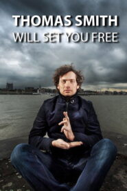 Thomas Smith: Will set you free 2011 one on netflix