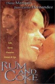 Rum and Coke 1999 one on netflix