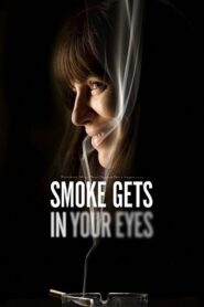 Smoke Gets in Your Eyes 2009 one on netflix