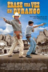 Once Upon a Time in Durango 2010 one on netflix