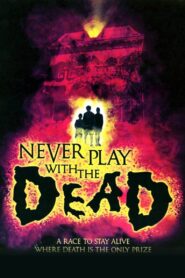 Never Play with the Dead 2001 one on netflix