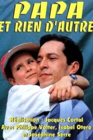 Papa et rien d’autre 1992 one on netflix
