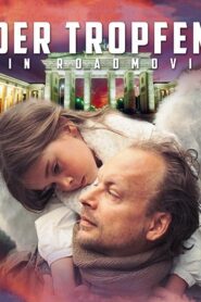 Der Tropfen – Ein Roadmovie 2014 one on netflix