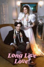 Long Live Love! 2023 one on netflix