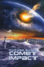 Futureshock: Comet 2008 one on netflix