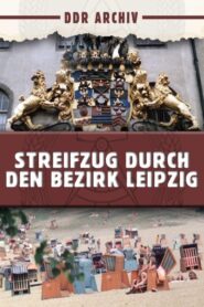 Streifzug durch den Bezirk Leipzig 1981 one on netflix