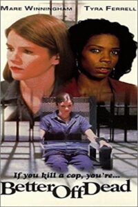 Better Off Dead. 1993 one on netflix