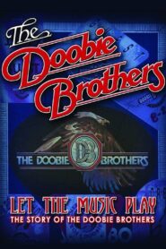 The Doobie Brothers – Let The Music Play 2012 one on netflix