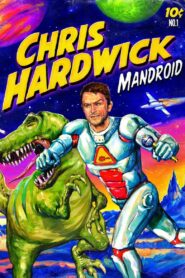 Chris Hardwick: Mandroid 2012 one on netflix