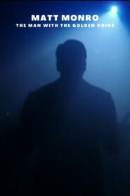 Matt Monro: The Man with the Golden Voice 2007 one on netflix