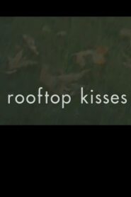 Rooftop Kisses 2002 one on netflix