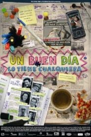 Un buen día lo tiene cualquiera 2007 one on netflix