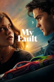 My Fault 2023 one on netflix