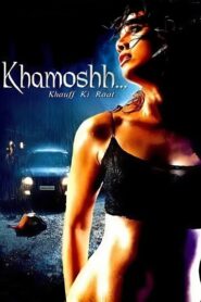 Khamoshh… Khauff Ki Raat 2005 one on netflix